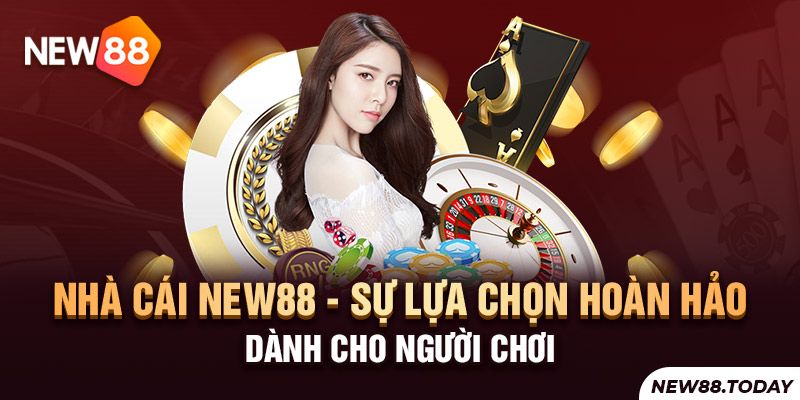 Tổng hợp những lý do tại sao người chơi không nên bỏ lỡ NEW88